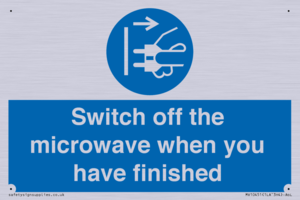Switch off the microwave when you have finished